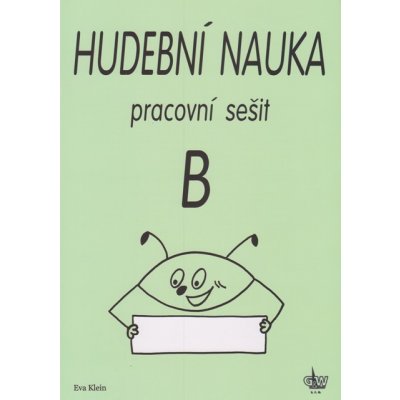 Hudební nauka pracovní sešit B – Klein Eva – Zboží Mobilmania