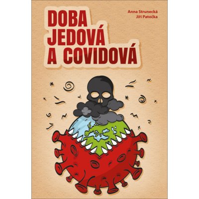 Doba jedová a covidová - Jiří Patočka, Prof. RNDr. Anna Strunecká Dr.Sc. – Zboží Mobilmania