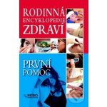 PRVNÍ POMOC RODINNÁ ENCYKLOPEDIE ZDRAVÍ – Sleviste.cz