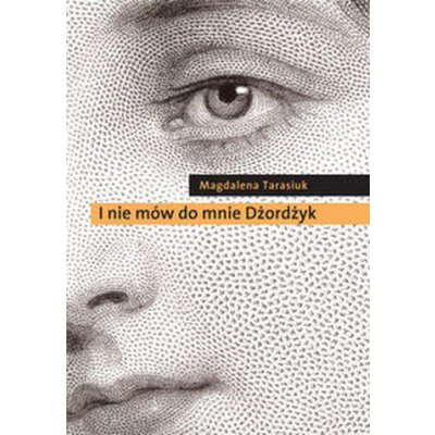 I nie mów do mnie Dżordżyk – Hledejceny.cz