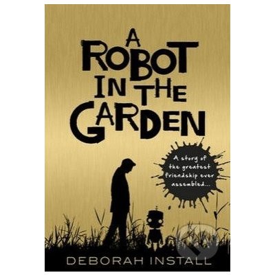 A Robot In The Garden Deborah Install