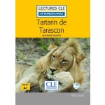 Tartarin de Tarascon - Niveau 1/A1 - Lecture CLE en français facile - Livre + CD - Daudet Alphonse – Hledejceny.cz