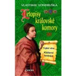 Letopisy královské komory III. - Trpké víno / Klášterní kostnice - Vondruška Vlastimil – Hledejceny.cz