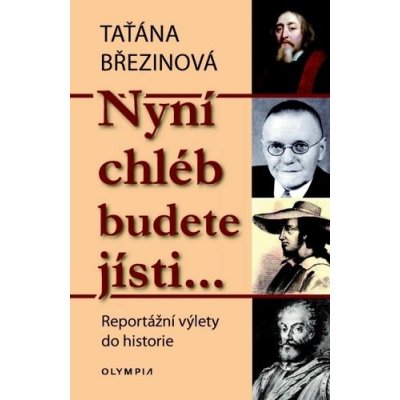 Nyní chléb budete jísti… - Taťana Březinová – Zbozi.Blesk.cz