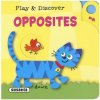 Kniha Play and discover - Opposites AJ