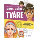 Kreslíme a maľujeme anime & manga tváre - Nao Yazawa – Hledejceny.cz