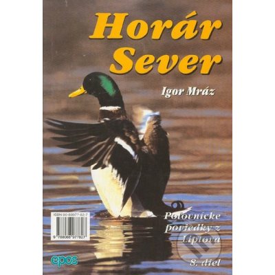 Horár Sever, Poľovnícke poviedky z Liptova, 8. diel - Igor Mráz