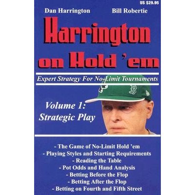Harrington on Hold 'Em, Volume 1: Expert Strategy for No Limit Tournaments: Strategic Play Harrington DanPaperback