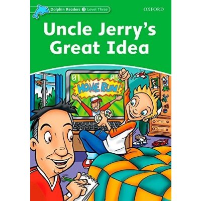 DOLPHIN READERS 3 - UNCLE JERRY´S GREAT IDEA - SHAPIRO, N. – Zboží Mobilmania