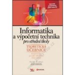 Informatika a výpočetní technika pro SŠ - teoretická učebnice Roubal Pavel – Hledejceny.cz