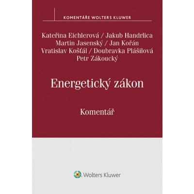 Energetický zákon Komentář - Kateřina Eichlerová