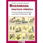 Biozáhrada - praktická príručka - Annelore Bruns, Susanne Bruns – Hledejceny.cz