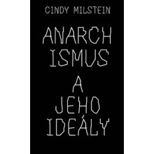 Anarchismus a jeho ideály - Cindy Milstein