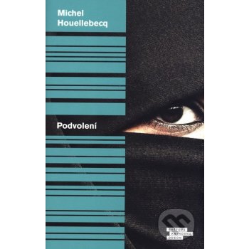 Podvolení - Michel Houellebecq