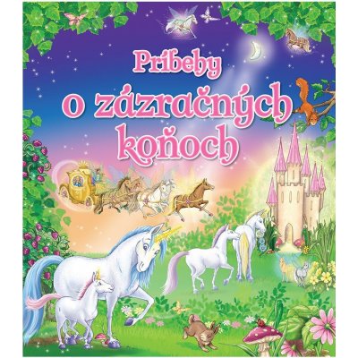 Príbehy o zázračných koňoch – Zbozi.Blesk.cz