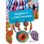 Hrajeme si s Fimo hmotou – Hledejceny.cz