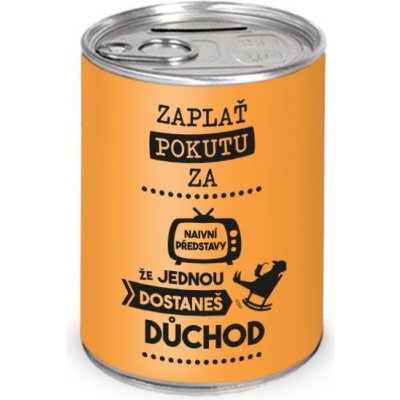 Nekupto Humorná pokladnička Naivní představy o důchodu – Hledejceny.cz