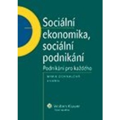 Sociální ekonomika, sociální podnikání Dohnalová, Marie – Zbozi.Blesk.cz
