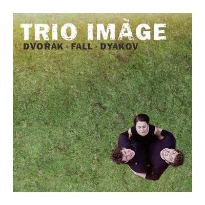 Trio Imàge - Dvořák, Fall, Dyakov CD – Zbozi.Blesk.cz