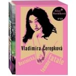 Vladimíra Čerepková. Beatnická femme fatale - Alice Horáčková - Argo – Hledejceny.cz