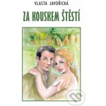 Za kouskem štěstí - Vlasta Javořická – Hledejceny.cz