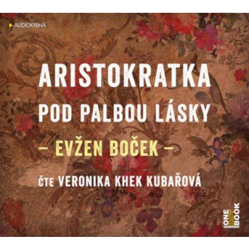 Aristokratka pod palbou lásky - Evžen Boček