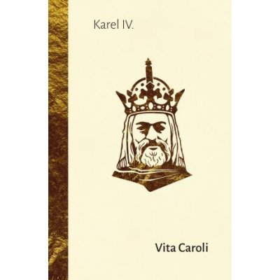 Vita Caroli - Karel IV. – Hledejceny.cz