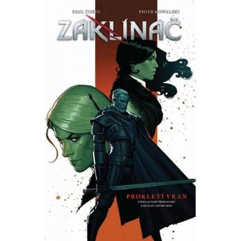 Zaklínač 3: Prokletí vran - Paul Tobin, Piotr Kowalski