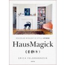 HausMagick - Kouzelné bydlení ve stylu Hygge - Feldmannová Erica