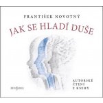 Jak se hladí duše - Novotný František – Sleviste.cz