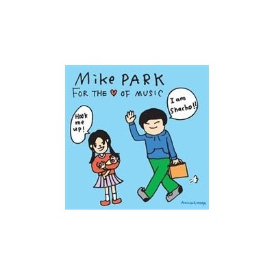 For The Love Of Music / Park, Mike