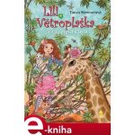 Lili Větroplaška: Žirafy nepřehlédneš! - Tanya Stewner, Eva Schöffmann-Davidov ilustrátor – Zboží Dáma
