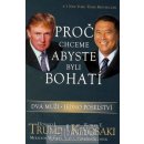 Proč chceme, abyste byli bohatí dva muži - jedno poselství Trump,Kiyosaki