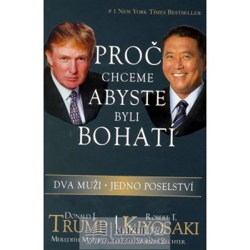 Proč chceme, abyste byli bohatí dva muži - jedno poselství Trump,Kiyosaki