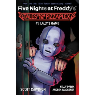 Lallys Game: An Afk Book Five Nights at Freddys: Tales from the Pizzaplex #1 – Zboží Mobilmania