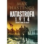 Katastrofa 1914. Evropa táhne do války - Max Hastings - Leda – Hledejceny.cz