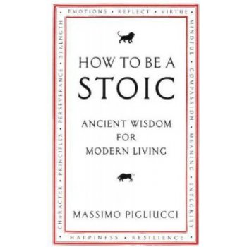 How to be a Stoic