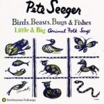 Seeger Pete - Birds, Beasts, Bugs And Fishes CD – Hledejceny.cz