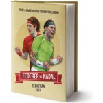 Nadal vs. Federer: Život a kariéra dvou tenisových legend - Fest Sebastian – Hledejceny.cz