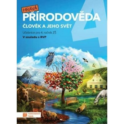 Hravá přírodověda 4 - učebnice, 2. vydání – Zbozi.Blesk.cz