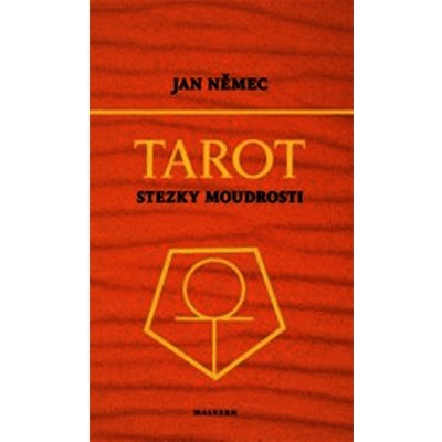 Tarot stezka moudrosti Jan Němec