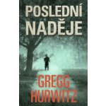 Poslední naděje - Hurwitz Gregg – Sleviste.cz