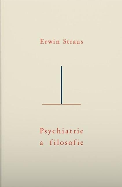 Psychiatrie a filosofie - Erwin Straus