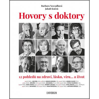 Hovory s doktory - 12 pohledů na zdraví, lásku, víru… a život - Nesvadbová Barbara, Knězů Jakub