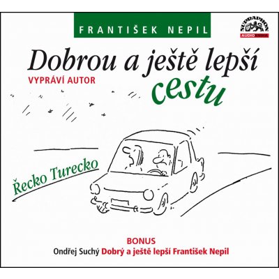 Dobrou a ještě lepší cestu - František Nepil – Hledejceny.cz