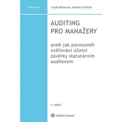 Auditing pro manažery aneb jak porozumět ověřování účetní závěrky statutárním auditorem – Zbozi.Blesk.cz