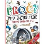 Proč? Mega encyklopedie - Odpoví skoro na vše – Hledejceny.cz