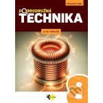 Dobrodružná technika pre 8. ročník základnej školy - Bernardína Borsíková, Jan Krotký, Monika Reiterová, Oľga Bogová, Čestmír Serafín, Roman Stadtrucker – Sleviste.cz