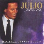Julio Iglesias - Ma Vie - Mes Plus Grand Succes CD – Hledejceny.cz