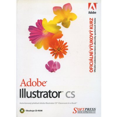 Adobe Illustrator CS – oficiální výukový kurz - Adobe Creative Team – Hledejceny.cz
